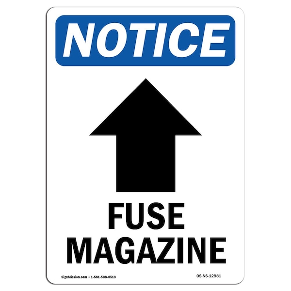 Safety Sign, OSHA Notice, 24" Height, Aluminum, Fuse Magazine (Up Arrow) Sign With Symbol, Portrait